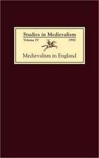 Studies in Medievalism IV – Medievalism in England