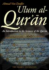 Ulum Al Qur'an: An Introduction to the Sciences of the Qur'an (Koran)