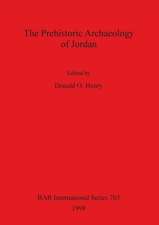 The Prehistoric Archaeology of Jordan