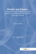 Warfare and Empires: Contact and Conflict Between European and Non-European Military and Maritime Forces and Cultures