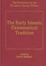 The Early Islamic Grammatical Tradition