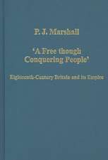 'A Free though Conquering People': Eighteenth-Century Britain and its Empire