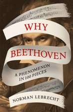 Lebrecht, N: Why Beethoven
