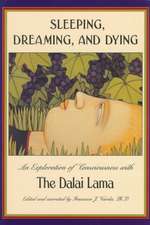 Sleeping, Dreaming, and Dying: An Exploration of Consciousness