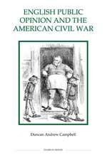 English Public Opinion and the American Civil War