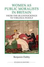 Women as Public Moralists in Britain – From the Bluestockings to Virginia Woolf