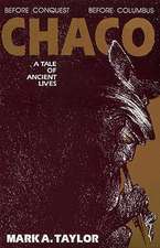 Chaco, a Tale of Ancient Lives