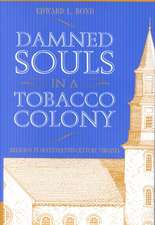 Damned Souls in a Tobacco Colony