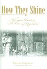 How They Shine: Melungeon Characters in the Fiction of Appalachia