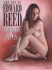 The Art of Edward Reed: Portraits & Pin-Ups