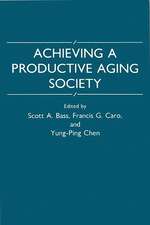 Achieving a Productive Aging Society