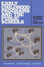 Early Childhood Programs and the Public Schools: Between Promise and Practice