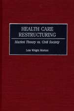 Health Care Restructuring