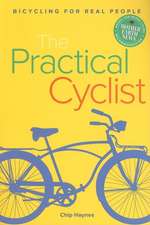 The Practical Cyclist: Bicycling for Real People