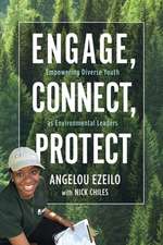 Engage, Connect, Protect: Empowering Diverse Youth as Environmental Leaders