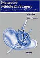 Manual of Middle Ear Surgery, volume 1