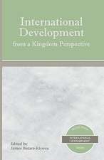 International Development from a Kingdom Perspective: God's Will on Earth, as It Is in Heaven