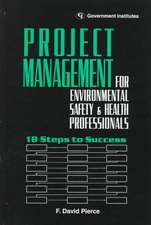 Project Management for Environmental, Health and Safety Professionals