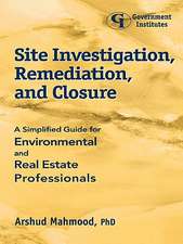 Site Investigation, Remediation, and Closure