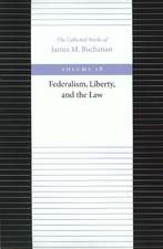 FEDERALISM, LIBERTY, AND THE LAW 