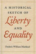 HISTORICAL SKETCH OF LIBERTY AND EQUALITY, A