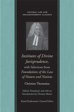 INSTITUTES OF DIVINE JURISPRUDENCE, WITH SELECTIONS FROM FOUNDATIONS OF THE LAW OF NATURE AND NATIONS