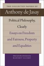 POLITICAL PHILOSOPHY, CLEARLY: ESSAYS ON FREEDOM AND FAIRNESS, PROPERTY AND EQUALITIES