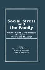 Social Stress and the Family: Advances and Developments in Family Stress Therapy and Research