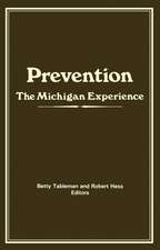 Prevention: The Michigan Experience