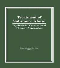 Treatment of Substance Abuse: Psychosocial Occupational Therapy Approaches