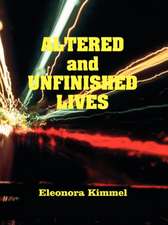 Altered and Unfinished Lives