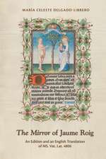 Mirror of Jaume Roig: An Edition and an English Translation of MS. Vat. Lat. 4806