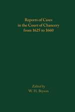 Reports of Cases in the Court of Chancery from 1625 to 1660