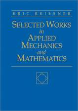 Selected Works in Applied Mechanics & Mathematics