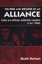  The Rise and Decline of an Alliance: Cuba and Afirican American Leaders in the 1960s