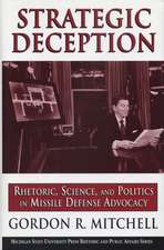 Strategic Deception: Rhetoric, Science, and Politics in Missile Defense Advocacy