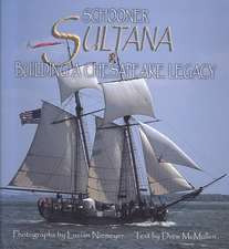 Schooner Sultana: Building a Chesapeake Legacy