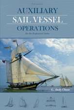 Auxiliary Sail Vessel Operations, 2nd Edition: For the Professional Sailor