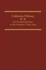 California Odyssey: An Overland Journey on the Southern Trails, 1849