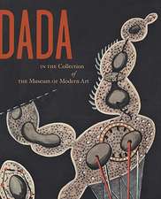 Dada in the Collection of the Museum of Modern Art