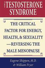 The Testosterone Syndrome