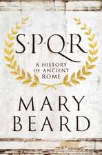 SPQR – A History of Ancient Rome