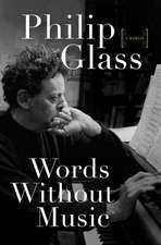 Words Without Music – A Memoir