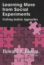 Learning More from Social Experiments: Evolving Analytic Approaches