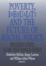 Poverty, Inequality, and the Future of Social Policy: Western States in the New World Order