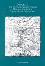 Ptolemy and the Foundations of Ancient Mathemati – A Source Based Guided Study, Transactions, American Philosophical Society (vol. 89, part 3)