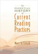 An Essential History of Current Reading Practices: Insights on Literacy Instruction from an Elementary Classroom