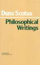 Duns Scotus: Philosophical Writings: A Selection