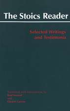 The Stoics Reader: Selected Writings and Testimonia