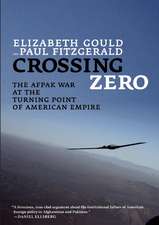 Crossing Zero: The Afpak War at the Turning Point of American Empire